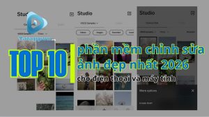 Top 10 phần mềm chỉnh sửa ảnh đẹp nhất năm 2026 - đánh giá tại Tải App